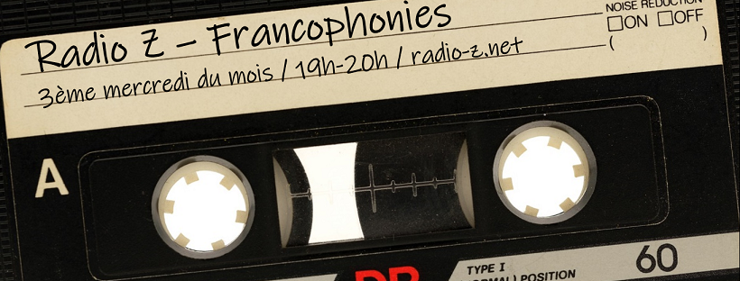 Francophonies – Radio Z
